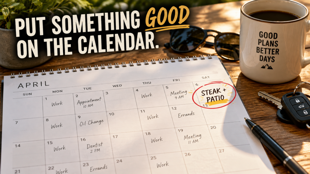 planning something enjoyable to look forward to
